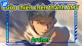 Cuộc chiến chén thánh AMV
Archer_2