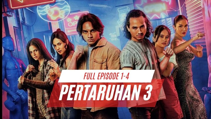 PERTARUHAN 3 THE SERIES | EPISODE 1-4 | *TONTON SEBELUM DIDELETE
