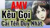 [Đại Chiến Titan] AMV | Kêu Gọi Cái Tên Duy Nhất