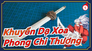 [Khuyển Dạ Xoa] 001|Phong Chi Thương|Làm vũ khí trong Khuyển Dạ Xoa|Iron broken tooth_1