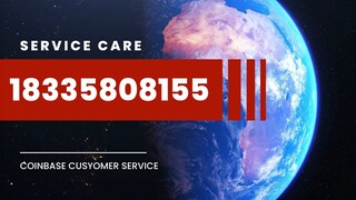 Coinbase® Customer ⁑Service⁑⁑℡™ Number☂ 1(833 58O♐8155)♑ SUPport Avail