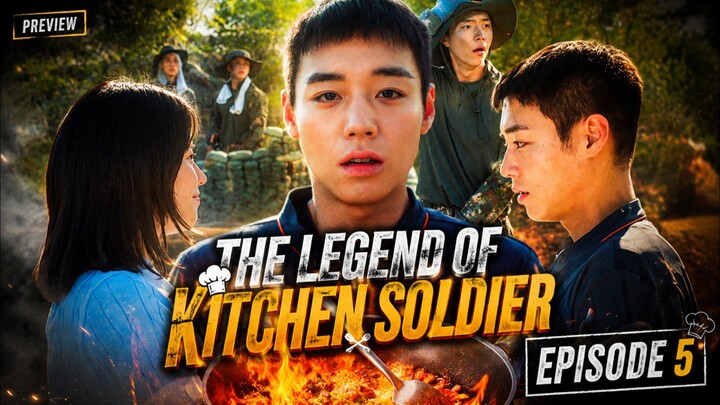 The legend of kitchen soldier ( Episode 5 )