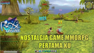 Nostalgia Game MMORPG Pertama ku, Kalo Kalian Apa ? - Rose Online