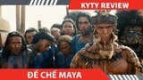 Review Phim  ĐẾ CHẾ MAYA - Apocalypto ,  CUỘC ĐI SĂN CỦA BỘ TỘC MAYA || Tóm Tắt Phim hay