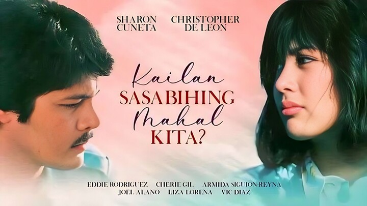 SHARON CUNETA & CHRISTOPHER DE LEON | KAILAN SASABIHING MAHAL KITA (1985) FULL MOVIE