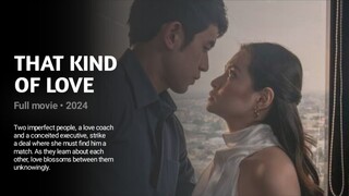 THAT KIND OF LOVE - FULL MOVIE | 2024 | BARBIE FORTEZA & DAVID LICAUCO