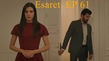 Esaret ep 61 Full Episode  With English Subtitles