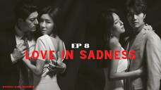 Love In Sadness Episode 08 Tagalog Dubbed (fix audio)