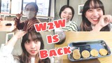 Lâu lắm mới đi chơi với W2W | W2W is back