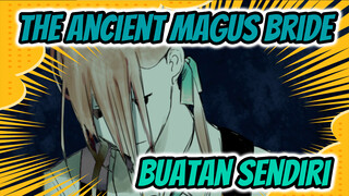 The Ancient Magus Bride|[Buatan Sendiri] Jadi Kau dan Aku