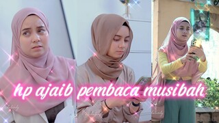 Setiap Musibah Akan di Info Lewat Hp Ini - HP Pembaca Musibah (Episode 1-5 Full)