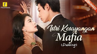 Istri Kesayangan Mafia Full Bahasa Indonesia (FR)