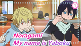 Noragami|[Mashup/Yaboku] My name is Yaboku_1