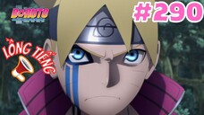 [LỒNG TIẾNG] Boruto - Tập 290: Dấu vết
