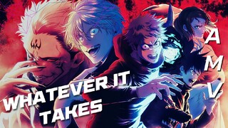 Jujutsu Kaisen 🔥 | Whatever It Takes | AMV |