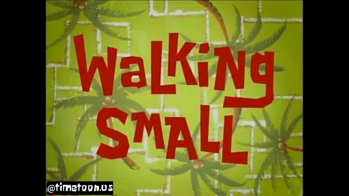 Spongebob SquarePants dub indo S1 EPS 18b - Walking Small