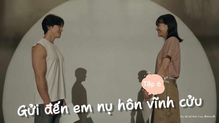 [Vietsub] Kimi to shita kiss itsu made mo tập 6