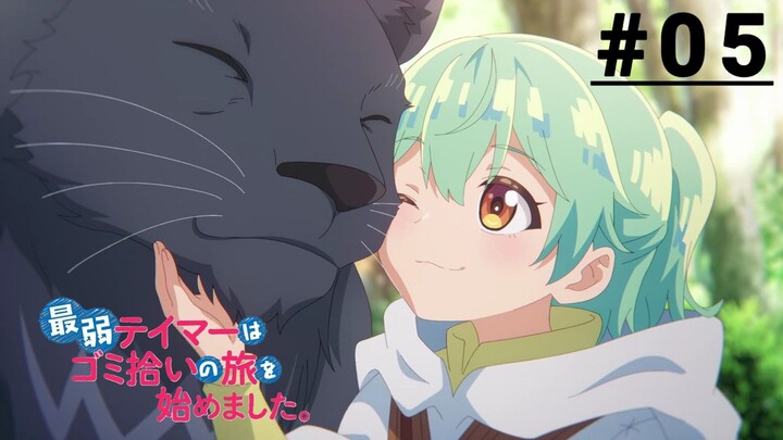 Saijaku Tamer wa Gomi Hiroi no Tabi wo Hajimemashita - Episode 05 [Subtitle Indonesia]