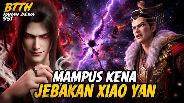 XIAO YAN PURA-PURA KALAH! TUAN XU TERJEBAK!  -  Spoiler BTTH Ranah Dewa