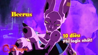 Beerus và 10 điều phi logic nhất!