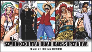 10 KEKUATAN BUAH IBLIS BAJAK LAUT SUPERNOVA‼️ GENERASI TERBURUK DUNIA ONE PIECE⁉️