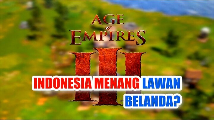 🔥 INDONESIA MENANG LAWAN BELANDA DI AGE OF EMPIRE!