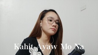 Kahit Ayaw Mo Na - This Band | Adelene Rabulan (cover)
