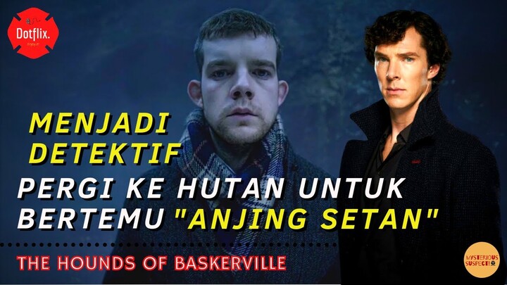 KASUS SHERLOCK HOLMES PALING TERKENAL! || ALUR CERITA FILM THE HOUND OF BASKERVILLE (2012) INDONESIA