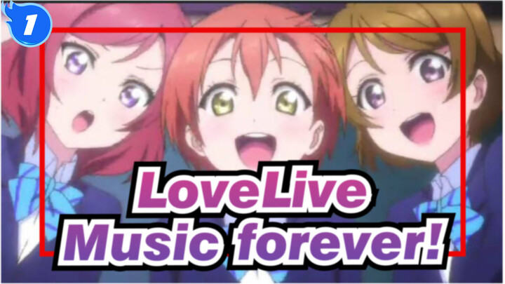 LoveLive|M μ\'sic forever!【MAD】_1
