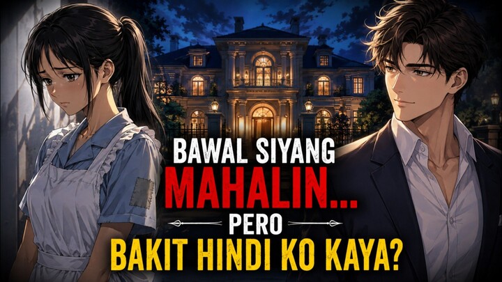 Episode 1: Kasambahay, bawal siyang mahalin... pero bakit hindi kaya? 💔
