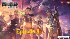 Legend Of Heroes -Episode 8