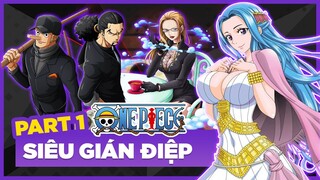 Top Gián Điệp Nổi Bật Trong One Piece: Đời Đã Cho Vai Thì Tội Gì Không Diễn Phần 1