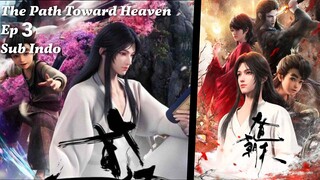 The Path Toward Heaven Episode 3 Sub Indo