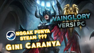 Cara Mengatasi Vainglory Steam Tidak Bisa Dibuka / Stuck