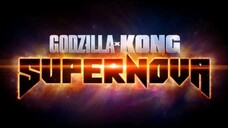 Teaser Godzilla x Kong: Supernova [2027]