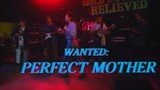 WANTED: PERFECT MOTHER (1996) FULL MOVIE