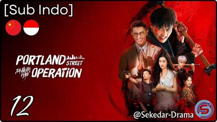 [Sub Indo] Portland Street Operation – Eps. 12 (2026)