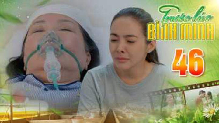 TRƯỚC LÚC BÌNH MINH Tập 46 | Phim truyện Việt Nam đặc sắc nhất 2025 | Phim tình cảm Việt Nam THVL