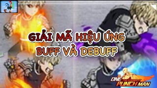 One Punch Man: The Strongest - Hướng dẫn, giải mã các hiệu ứng Buff và debuff - có thể bạn chưa biết