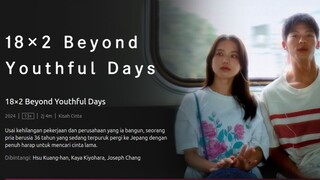 18×2 Beyond Youthful Days 2024 Sub Indo