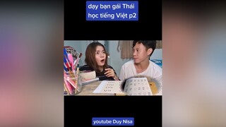 Xem bạn gái thái học tiếng Việt nà cả nhà ơi 🤣🤣🤣dqn duynisa hoctiengviet tiengviet cliphai foryou