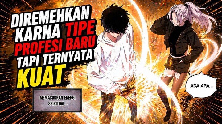 Diremehkan karna tipe profesi baru tapi ternyata kuat🤔. Rekomendasi Manwha [Part 1]
