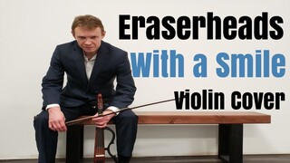 Eraserheads, "With a Smile," Violin Cover (Filipino Rock Band)