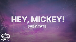 Baby Tate - Hey, Mickey! (Lyrics) "oh mickey you're so fine"