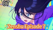 Zenshu Episode 7