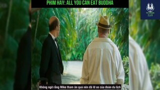 Tóm tắt phim: All you can eat buddha phần 1 #phimhaymoingay