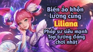 Biến ảo khôn lượng cấu rỉa siêu khó chịu cùng Liliana - Pháp sư đáng chơi nhất