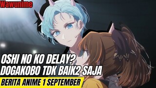 Dogakobo TUMBANG!!! Oshi no ko Delay | Berita anime