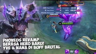 20+ Update Besar! Phoveus Revamp Ulti No CD, Yve, Chou, Nana Buff Brutal di Mobile Legends