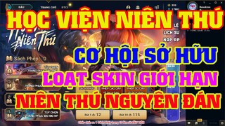 [LMHT] REVIEW SỰ KIỆN HỌC VIỆN NIÊN THÚ | LỤM SKIN NIÊN THÚ NGUYÊN ĐÁN GIỚI HẠN | VẪN HÚT MÁU :))